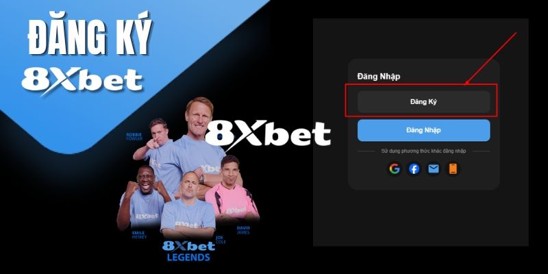 Đăng Ký 8XBET - Hướng Dẫn Chi Tiết Để Thành Hội Viên Chính Thức 1 Những lý do người chơi nên đăng ký 8XBET